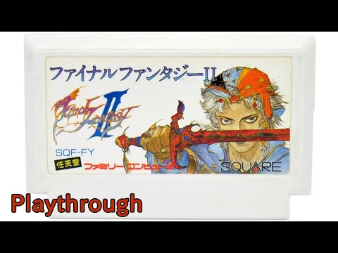 【ファミコン】ファイナルファンタジー II (2) OP～ED (1988年) 【FC クリア】【NES Final Fantasy II (2) Playthrough (Full Games)】